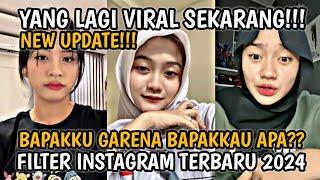 FILTER INSTAGRAM TERBARU 2024 YG LAGI VIRAL PART 164  EFEK IG TEEBARU 2024