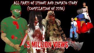 All Parts Of Horror Stories  Iphone Story AND Zomato Food Delivery COMPILATION OF 2018