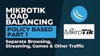 Mikrotik Load Balancing - Policy Based  Mikrotik Configuration Tutorial Step By Step - Part 1