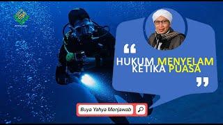 Hukum Menyelam ketika Puasa  Buya Yahya Menjawab