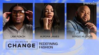 Dine with Law Roach Aurora James Sergio Hudson & more  Recipe for Change Redefining Fashion