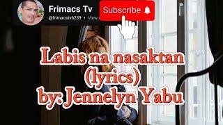 Jennelyn Yabu - Labis na nasaktan lyrics