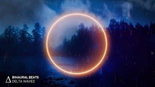 NO MORE Insomnia  DEEP Sleep Music with Relaxing Rain 3.0Hz Delta Waves Binaural Beats