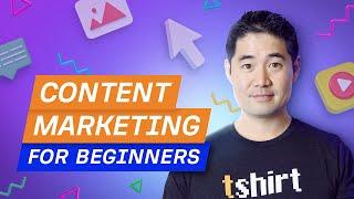 Content Marketing For Beginners Complete Guide