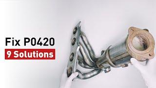 9 Solutions to Fix P0420 - Dont Start Fixing Before Watching This