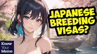 Are Japanese Breeding Visas Real?