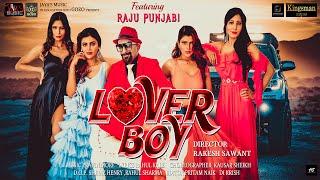 #LOVER BOY  Music Video  Raju Punjabi  Juhi Chatterjee  Mahima Gupta  Ruby Ahmed  Annie Sharma