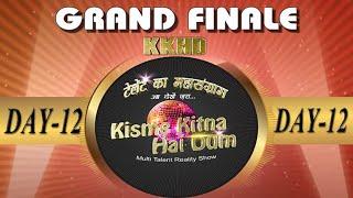 LIVEKISME KITNA HAI DUMSEASON-10 GRAND FINALE DAY-12