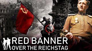 Staged? The Truth Behind Raising the Soviet Red Banner