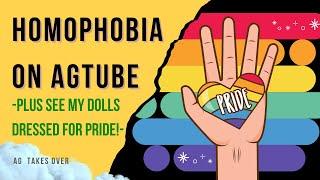 Addressing HOMOPHOBIA on AGTube + What My Dolls are Wearing for Pride