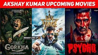 Top 15 Akshay Kumar Upcoming Movies 2024-2025  15 Akshay Kumar Upcoming Films List 2024-26