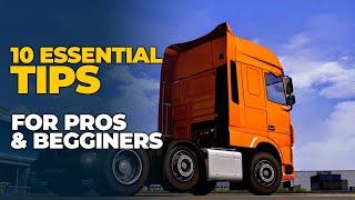 10 Essential Tips for PROs and BEGGINERs in Euro Truck Simulator 2