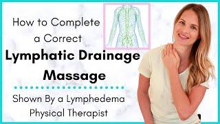 Lymphatic Drainage Massage by a Lymphedema Physical Therapist- Why its Important & How to Do it