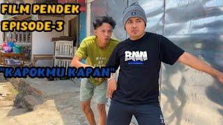 KAPOKMU KAPAN-EPISODE-3Cerita Kumpulan Anak Desa.