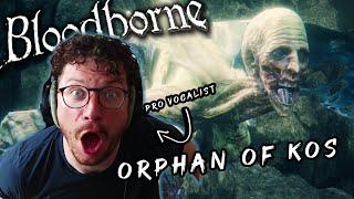 Pro Vocalist is ADORES by Orphan of Kos  Bloodborne OST REACTION