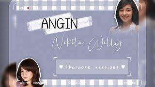 Nikita Willy - Angin karaoke version lirik.