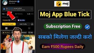 Moj blue tick subscription kaise le  Moj App New updates Moj App se paise kaise kamaye Moj App