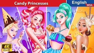 Candy Princesses  Sweetest Fairy Tale  Fairy Tales in English @WOAFairyTalesEnglish