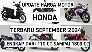 harga motor Honda terbaru September 2024 lengkap dari 110 cc sampai 1800 cc