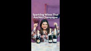 Sparkling wines that are not champagne  Sonal C Holland MW