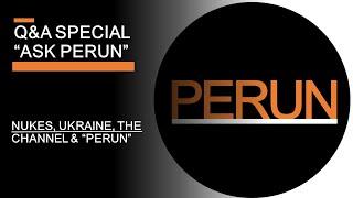 Ask Perun Q&A Special - Nukes Ukraine Defence Economics & the Channel