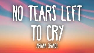 Ariana Grande - No Tears Left To Cry Lyrics