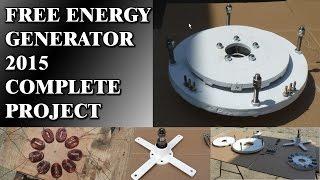 Free Energy Generator 2015 - Works 100% including project