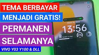 Cara Ubah Tema Vivo Y03 dan Y100 Gratis Tanpa Bayar Tema Vivo Berbayar Menjadi Gratis