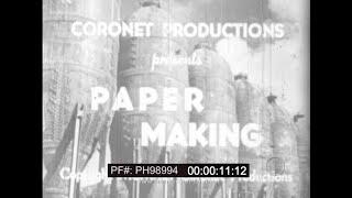 1941 EDUCATIONAL FILM   PAPER MAKING   HOW PAPER IS MANUFACTURED  LUMBER INDUSTRY PH98994