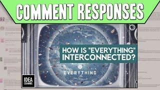 Comment Responses How Is Everything Interconnected?