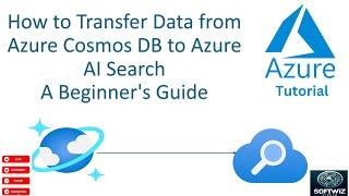 Beginners Guide Transferring Data From Azure Cosmos Db To Azure Ai Search