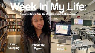 WEEK IN MY LIFE VLOG preparing for my first day of class study with me forex trading & library