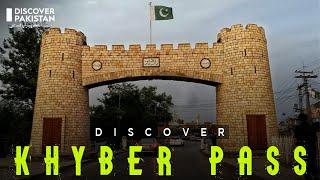 Discover Khyber Pass  KPK  Discover Pakistan