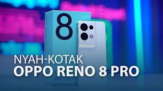 Nyah-Kotak Oppo Reno 8 Pro