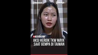 VIRAL AKSI HEROIK TKW MAYA LINDUNGI MAJIKAN SAAT GEMPA TAIWAN