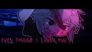 EVEN THOUGH I LOVED YOU MEME  Oc lore  Gacha story  warning blood gore... 