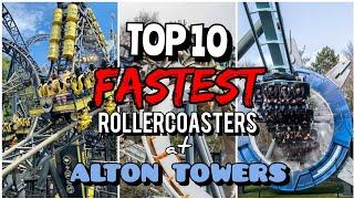 Top 10 Fastest Rollercoasters at Alton Towers