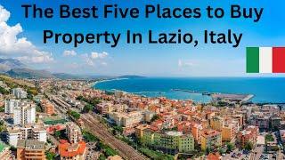 Real Estate in Lazio Italy -The Best Five Places to Buy