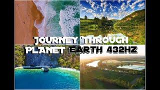 Journey through Planet EARTH 432hz