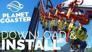 Download and Install Planet Coaster