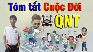 Tóm tắt Cuộc đời QNT - Quang Ngọc Trinh  Anh thợ RAP trong team Refund Gaming