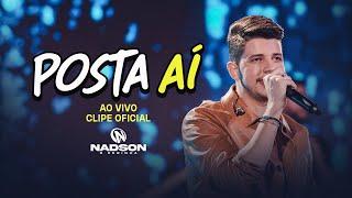 Nadson O Ferinha - Posta Aí Clipe Oficial