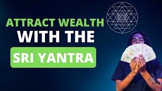 How To Manifest Wealth With The Sri Yantra