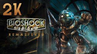 BioShock Remastered ⦁ Полное прохождение
