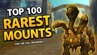 The Top 100 Rarest Obtainable WoW Mounts Of 2023