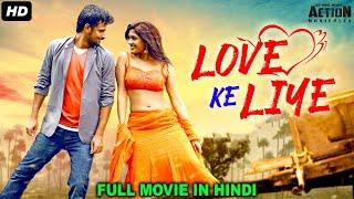 LOVE KE LIYE Blockbuster Hindi Dubbed Full Action Romantic Movie  South Indian Movies Hindi Dubbed