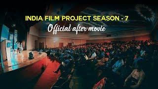 India Film Project Season 7 After Movie