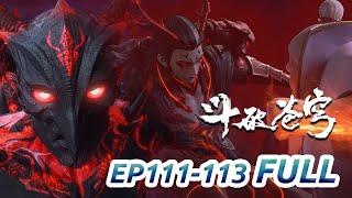 ENG SUB -【Battle Through the Heavens】 EP111-113 FULL  Chinese Animation