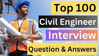 Top 100 Civil Engineering Interview Interview Questions  Civil Engineering Interview Q & A  Civil