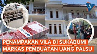 Vila di Sukabumi Digeledah Disebut Jadi Markas Pembuatan Uang Palsu